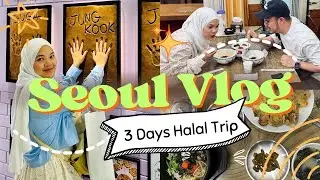 Korea Vlog 2024 - First Time in Seoul - 3 Days Halal Trip
