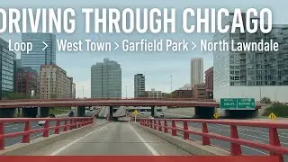 Driving Through Chicago: Loop ➝ West Town ➝ Garfield Park ➝ North Lawndale | Dashcam Drive