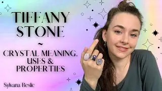 TIFFANY STONE - Crystal Healing Meaning, Uses and Properties (Chakra healing, Zodiac...)