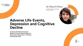 Dr Elisa Di Rosa - Adverse Life Events, Depression and Cognitive Decline