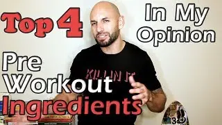 Top 4: Pre Workout Ingredients