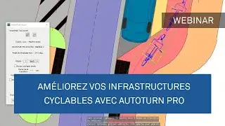 Am&eacute;liorez vos infrastructures cyclables avec AutoTURN Pro #v&eacute;lo #voirie