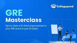 GRE Masterclass: Tips to Gain a 10-Point Improvement in your GRE Score