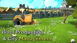 Wool Production & CITY Management! Foundation Let's Play Part 15