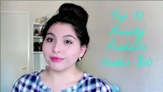 Top 10 Beauty Products Under $10