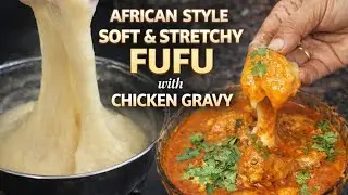 சுவையான FUFU with Spicy Chicken Gravy | How to make Fufu in Tamil @RDJLIFES #AfricanFood #FoodReview