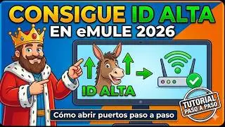 🐴 Consigue ID ALTA en eMule 2026: Cómo abrir puertos paso a paso