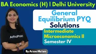 General Equilibrium Past Year Question | Intermediate Microeconomics Sem 4 Eco(H) DU | BA(H) Eco DU