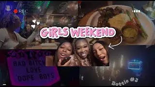 Girls Weekend Vlog | Club + Good eats + Liquor