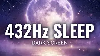 432Hz Deep Sleep Music: 3 Hours of Delta Waves & Healing Sounds (Dark Screen)