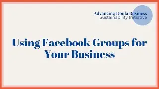 Using Facebook Groups for Your Business