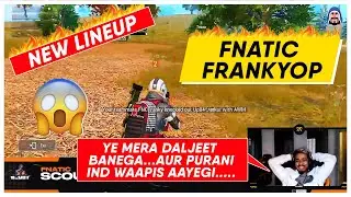 Fnatic Franky Amazing Player I ScoutOP Shocked - Fnatic New Lineup