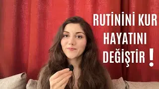 8 Adımda Hayalindeki Kişiye Dönüş! | Rutin Oluşturma Rehberi