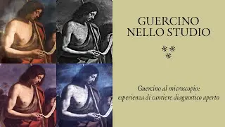 A regola d'Arte - Guercino al microscopio: esperienza di cantiere diagnostico aperto