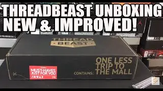 New & Improved, ThreadBeast Unboxing!
