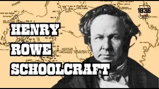 Henry Rowe Schoolcraft | The White River Explorer