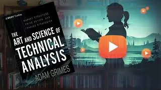 The Art and Science of Technical Analysis by Adam Grimes | Book Chapter-1