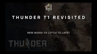 Digger Plays: Thunder Tier 1-revisited trying out the new maps and mods.