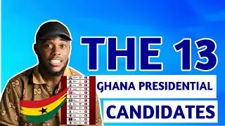 2024 Ghana Presidential Candidates List🇬🇭