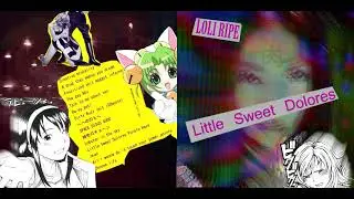 LOLI RIPE - Little Sweet Dolores