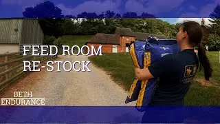 Feed Room Re-Stock - Vlog 18 - Beth Endurance