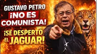 Gustavo Petro - No es comunista… el despertar del Jaguar 🐆 