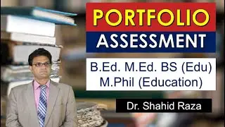 Portfolio Assessment: Concept, Types, Uses | Portfolios Developing Guidelines | Education Talks