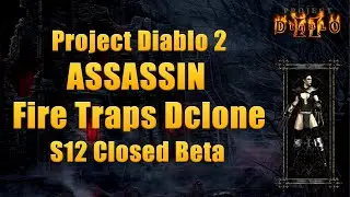 Project Diablo 2 Season 12 Closed Beta - Fire Traps Assassin vs Diablo Clone