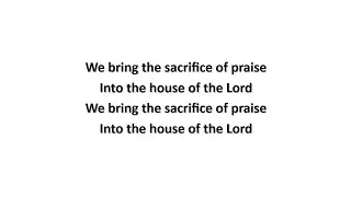 We Bring The Sacrifice Of Praise (lyrics) - Kirk Dearman (1982)