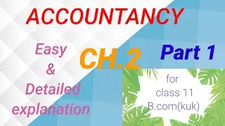 Ch.2|ACCOUNTANCY|CLASS 11th|B.COM(KUK)|SEMESTER 1|BASIC ACCOUNTING TERMS|PART 1|#educatingpupils