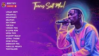 Chill Trap & Vibey Rap Mix ft. Travis Scott Inspired Tracks! | | 𝓢𝓬𝓸𝓽𝓽𝓲𝓯𝔂