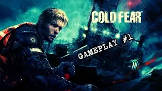 COLD FEAR GAMEPLAY #1 - NON DOVEVAMO SALIRE SU QUESTA NAVE