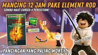 12 JAM MANCING PAKE ELEMENT ROD & ENCHANT PERFECTION DI MOUNT HALLOW DAPAT APA AJA - Fish It roblox