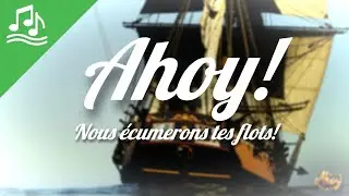 AGDV - Ahoy! Nous &eacute;cumerons tes flots! (Composition Originale)