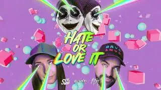 Sickmode & Mish & Krowdexx - HATE OR LOVE IT (Official Video)
