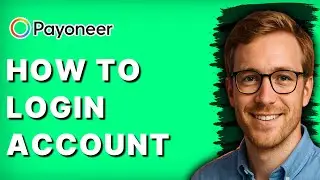 How to Login Payoneer Account [2026 Full Guide]