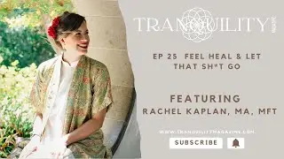 Ep 25 Feel, Heal, & Let That Sh*t Go