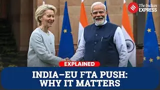 India&ndash;EU FTA Explained: Why the January 27 Summit Matters