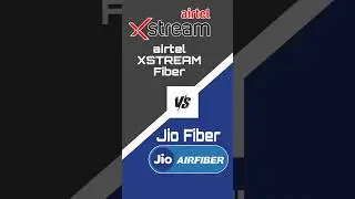 🚀 Airtel Xstream Fiber vs Jio Fiber