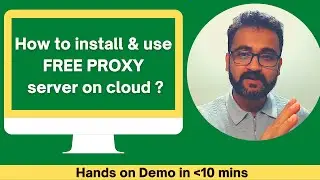 How to install FREE proxy on cloud under 10 mins? How to use proxy from your laptop ? #demo