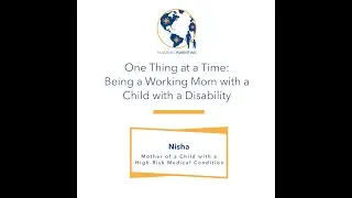 One Thing at a Time: Being a Working Mom with a Child with a Disability