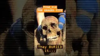 The City Humanity Tried to Erase | FILE_018