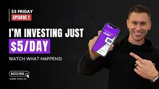 $5 Friday - Episode 1 -  Investing $5/day