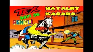 TEX (HAYALET KASABA ) RENKLİ SAYI 36