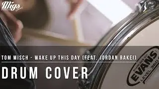 Tom Misch - Wake Up This Day (Feat. Jordan Rakei) - [Drum Cover] Migsdrummer