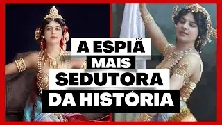 Mulheres na História #101: MATA HARI, a triste história da espiã sedutora