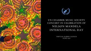 UN Chamber Music Society Concert in Celebration of International Nelson Mandela Day