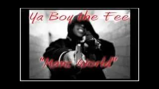 Ya Boy the Fee - Mans World