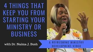 4 Things That Keep You From Starting Your Ministry or Business
