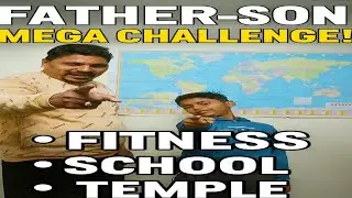 Father&ndash;Son Mega Challenge !Fitness | School | Temple l Who Wins? Dad vs Son! 3 Daily Challenges!
